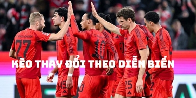 Kèo cược sẽ được nhà cái điều chỉnh dựa theo diễn biến thực tế trên sân