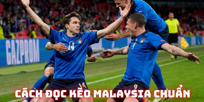 Cách đọc kèo Malaysia chuẩn theo chuyên gia